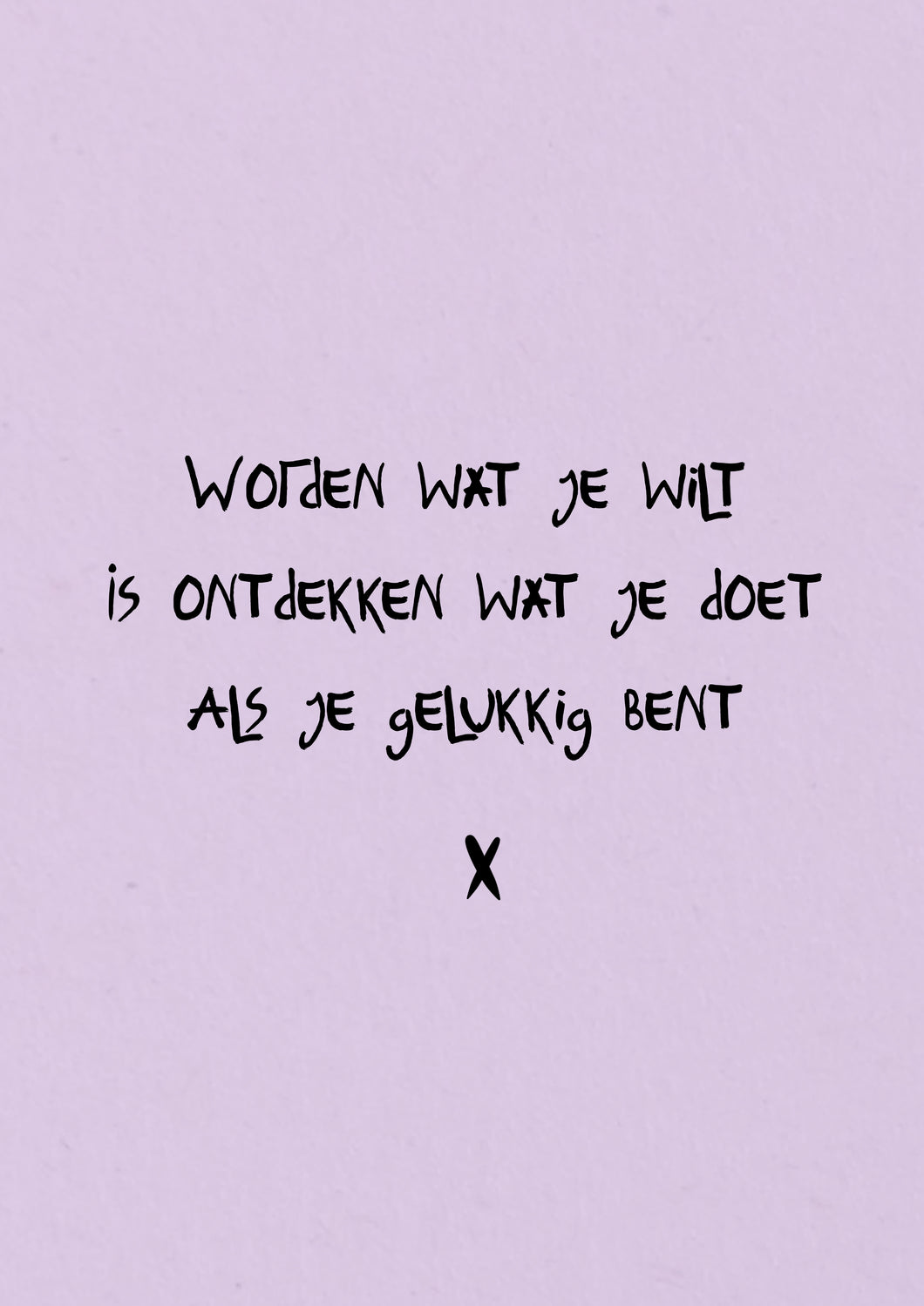 Quote Worden wat je wilt | Joeff